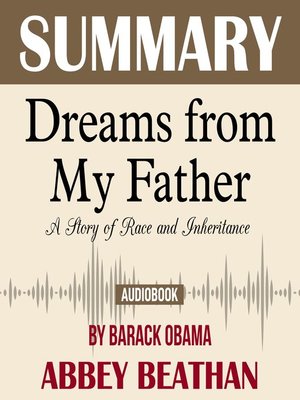 cover image of Summary of Dreams from My Father: A Story of Race and Inheritance by Barack Obama